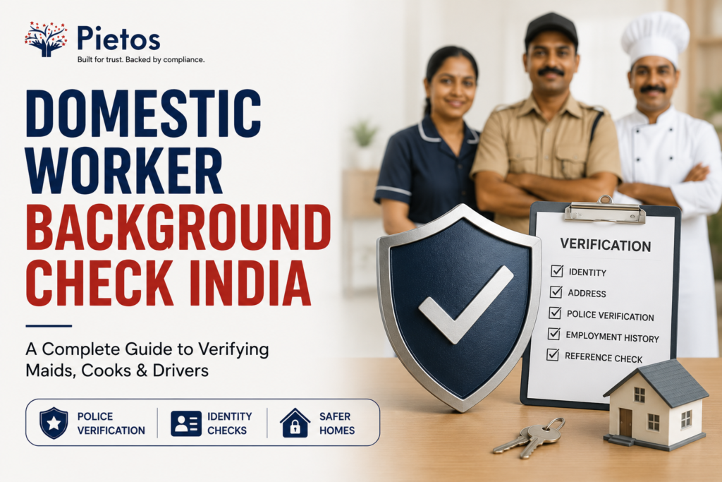 Domestic Worker Background Check India blog banner by Pietos featuring maid, cook, and driver verification with police verification, identity and address checks, employment history verification, and household staff background screening for safer homes in India.