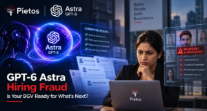 Alt text: Pietos banner illustrating GPT-6 Astra and AI-driven hiring fraud, with an HR professional reviewing AI-generated resumes, deepfake risks, unverified credentials, and identity mismatches.