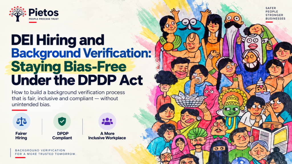 Pietos infographic about DEI hiring and bias-free background verification under the DPDP Act, featuring a diverse group of people and highlighting fair hiring, compliance, and inclusive workplaces.